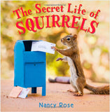 The Secret Life of Squirrels Grades PreK-1